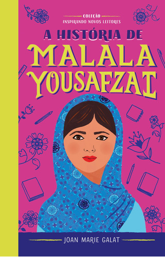 A história de Malala: Coleção Inspirando Novos Leitores, de Marie Galat, Joan. Astral Cultural Editora Ltda, capa dura em português, 2021