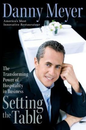 Setting The Table : The Transforming Power Of Hospitality...