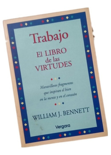 El Libro De Las Virtudes /   Trabajo   - Edit. Vergara