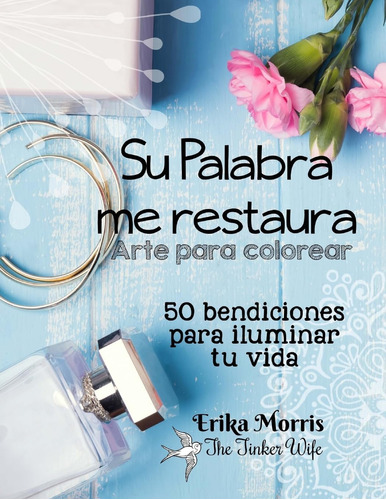 Libro Su Palabra Me Restaura: 50 Bendiciones Iluminar T