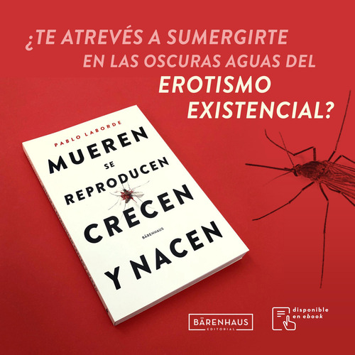 Mueren Se Reproducen Crecen Y Nacen - Pablo Laborde