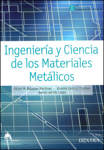 Ingeniería Y Ciencia De Los Materiales Metálicos