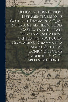 Libro Ulfilas Veteris Et Novi Testamenti Versionis Gothic...