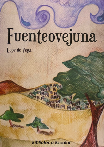 Fuenteovejuna / Lope De Vega