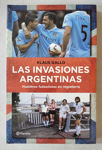 Libro Las Invasiones Argentinas Klaus Gallo 