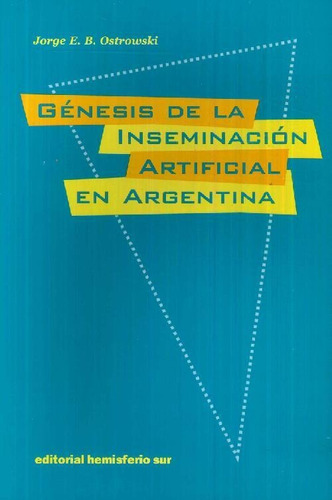 Libro Génesis De La Inseminación Artificial En Argentina De