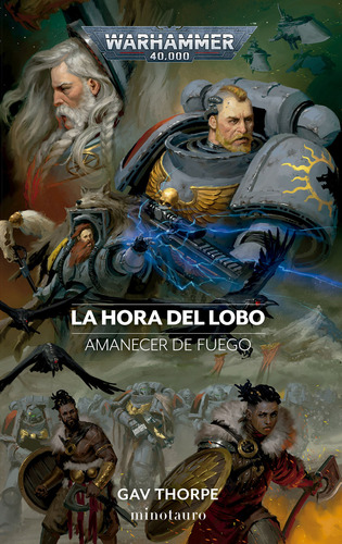 Amanecer De Fuego Nã⺠03/03 La Hora Del Lobo, De Gav Thorpe. Editorial Minotauro, Tapa Blanda En Español