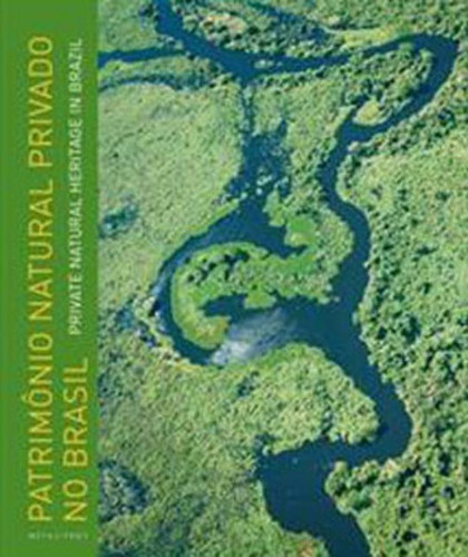 Patrimonio Natural Privado No Brasil, De Meirelles Filho, João. Editora Metalivros - Wmf, Capa Mole, Edição 1ª Edição - 2016 Em Português