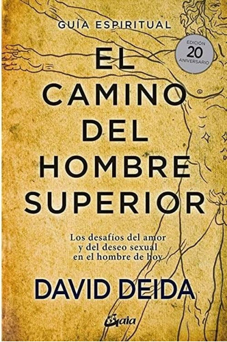 Libro El Camino Del Hombre Superior (20 Aniv.) - David Deida