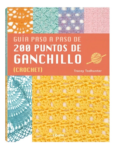 Guía Paso A Paso De 200 Puntos De Ganchillo (crochet)