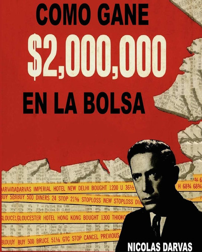Como Gane $2,000,000 En La Bolsa: Como Gane $2,000,000 En La Bolsa, De Nicolas Darvas. Editorial Blurb, Tapa Blanda, Edición 2021 En Español, 2021