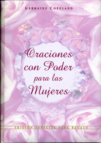 Oraciones Con Poder Para Las Mujeres, De Germaine Copeland. Editorial Unilit, Tapa Dura En Español