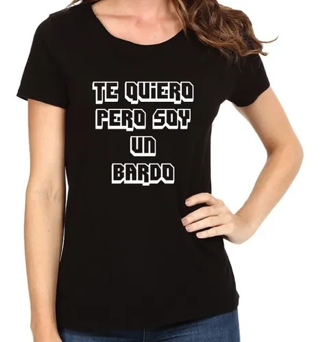 comprar Remeras Mujer Te Quiero Pero Soy Un Bardo Damas Gratis comprar Remeras Mujer Te Quiero Pero Soy Un Bardo Damas Gratis