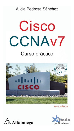 Cisco Ccnav7. Curso Práctico
