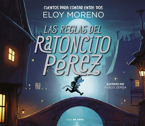 Libro Las Reglas Del Ratoncito Perez - Eloy Moreno - Nube De Tinta