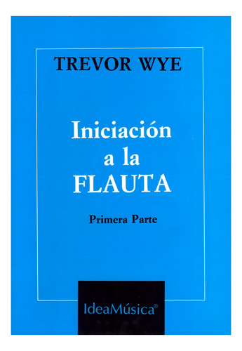 Iniciación A La Flauta, Primera Parte.