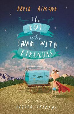 Libro The Boy Who Swam With Piranhas - David Almond