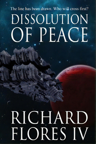 Dissolution Of Peace, De Flores, Richard, Iv. Editorial Createspace, Tapa Blanda En Inglés