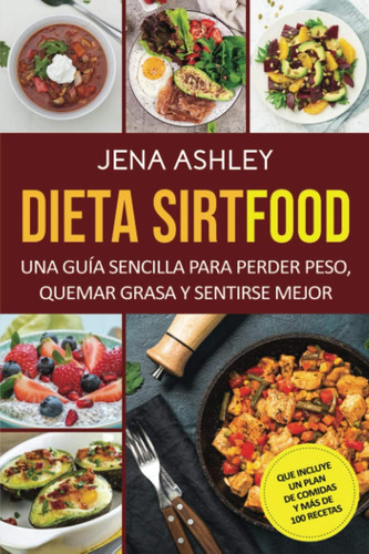 Libro: Dieta Sirtfood: Una Guía Sencilla Para Perder Peso, Q