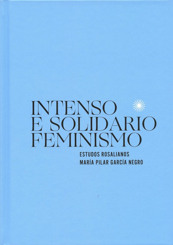 Libro Intenso E Solidario Feminismo - 