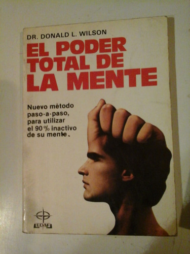 * El Poder Total De La Mente - Donald L. Wilson - L110 