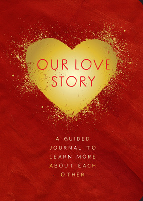 Libro Our Love Story - Second Edition: A Guided Journal T...