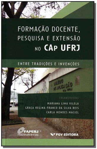 Formação Docente, Pesquisa e Extensão no Cap Ufrj, de VILELA; REIS; MACIEL (ORGS.). Editora FGV em português