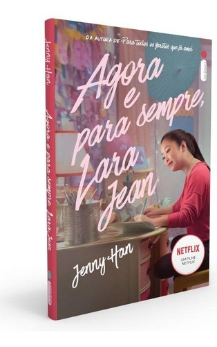 Agora E Para Sempre, Lara Jean - Jenny Han - Vol. 3 