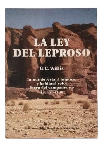 La Ley Del Leproso, G.c. Willis, Perroy, Unico!