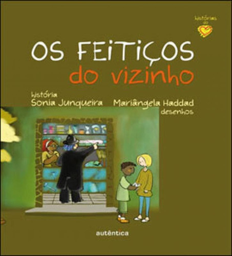 Os Feitiços Do Vizinho, De Junqueira, Sonia. Editora Autentica Infantil E Juvenil, Capa Mole, Edição 1ª Edição - 2009 Em Português