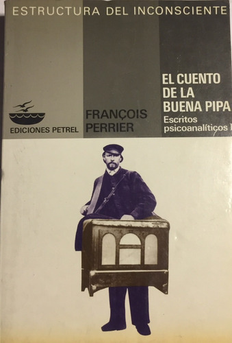 Libro El Cuento De La Buena Pipa Escritos Psicoanalíticos 1