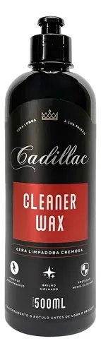 Cleaner Wax Cera Cadillac Top Para Pintura Queimada 500 Ml | MercadoLivre