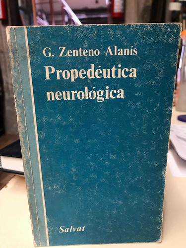 Propedéutica Neurológica - G. Zentero Alanís