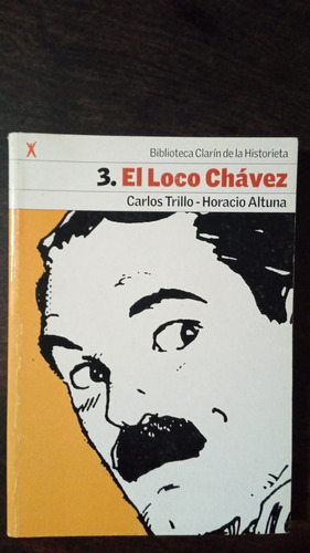 3. El Loco Chávez - Carlos Trillo / Horacio Altuna