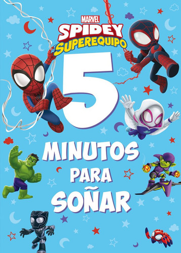 Spidey Su Superequipo. 5 Minutos Para Soñar De Marvel Libros