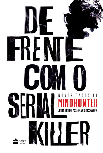 De Frente Com O Serial Killer Novos Casos De Mindhunter - Ha