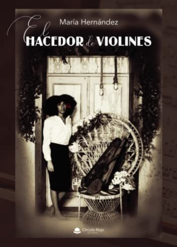 Libro El Hacedor De Violines De María Hernández