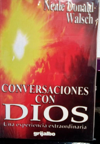 Conversaciones Con Dios: Una Experiencia Extraordinaria