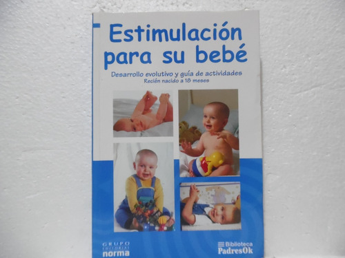Estimulaciòn Para Su Bebè / Paula Pastor / Norma 