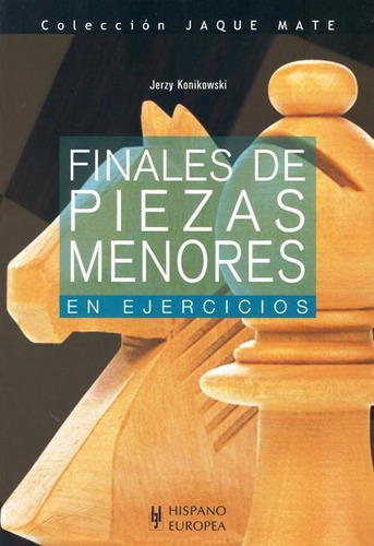 Finales De Piezas Menores, Konikowski, Hispano Europea