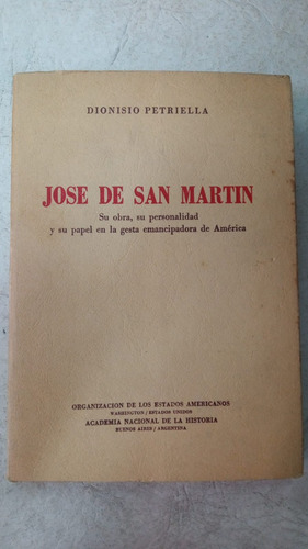 Jose De San Martin - Dionisio Petriella