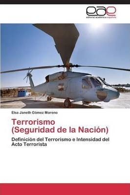 Terrorismo (seguridad De La Nacion) - Gomez Moreno Elsa J...