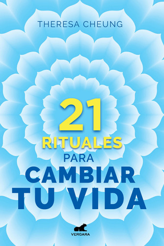 21 rituales para cambiar tu vida, de Cheung, Theresa. Serie Libro Práctico Editorial Vergara, tapa blanda en español, 2018