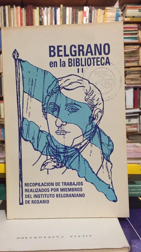 Belgrano En La Biblioteca Ii - Vv Aa - Ensayos - Historia