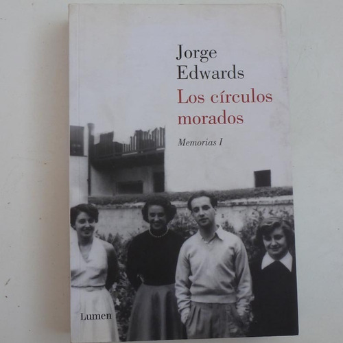 Los Circulos Morados Memorias 1, Jorge Edwards, Ed. Lumen