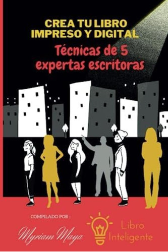 Libro: Crea Tu Libro Impreso Y Digital: Técnicas De 5