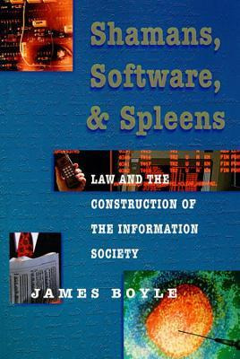 Libro Shamans, Software, And Spleens : Law And The Constr...