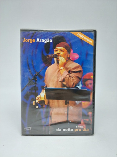 Dvd - Jorge Aragão - Show Da Noite Pro Dia - Lacrado