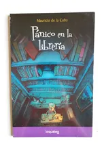 Comprar Pánico En La Librería, De Mauricio De La Cuba. Editorial Santillana En Español
