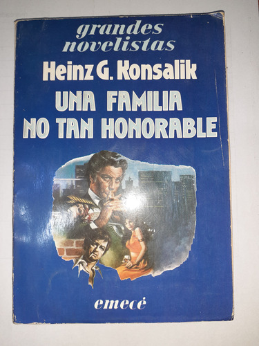 Libro De Heinz G. Konsalik- Una Familia No Tan Honorable 